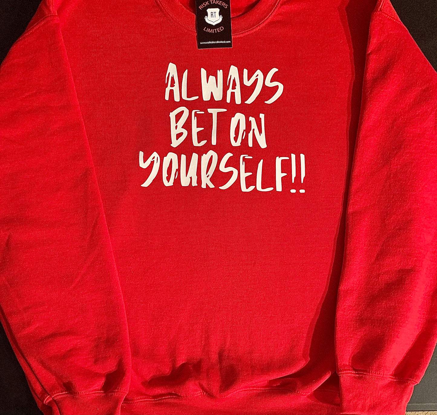 Red And White Always Bet On Yourself!! Crewneck